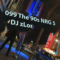 099 The 90s NRG 5 - DJ zLor - 2021-02-15 by DJ zLor (Loren)