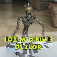 102 Mid Bin 3 - DJ zLor - 2021-03-09 by DJ zLor (Loren)