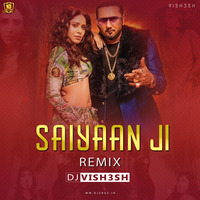 Saiyaan Ji (Vish3sh Remix) by DJsBuzz