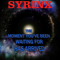 THE MOMENT YOU’VE BEEN WAITING FOR HAS ARRIVED by Syrinx
