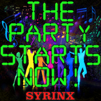 THE PARTY STARTS NOW! by Syrinx