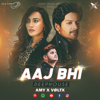 Aaj Bhi - (Deep House) AMY x VØLTX by  AMY x VØLTX