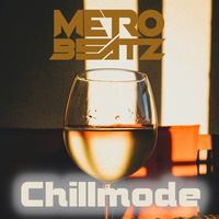 Chillmode (Aired On MOCRadio.com 4-4-21) by Metro Beatz