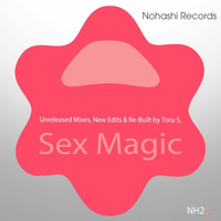 Toru S. - Sex Magic (Sex1) by Toru S. (MAGIC CUCUMBERS)