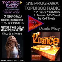 345 Programa Topdisco Radio - Music Play 12s Dance 1978-1995 90s in session - Funkytown - 90Mania - 03.02.2021 by Topdisco Radio