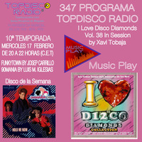 347 Programa Topdisco Radio Music Play I Love Disco Diamonds Vol 38 in session - Funkytown - 90mania - 17.02.21 by Topdisco Radio