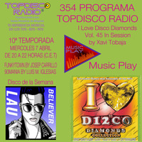 354 Programa Topdisco Radio Music Play I Love Disco Diamonds Vol 45 in session - Funkytown - 90mania - 07.04.21 by Topdisco Radio