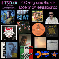 320 Programa Hits Box Vinyl Edition 12 de 12s by Jesus Rodrigo by Topdisco Radio
