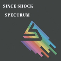 Since Shock - Spectrum (Original Mix) by Since Shock