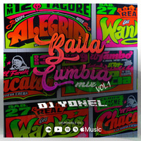Baila Cumbia Mix Vol 1 [ DJ Yonel 2021 ] by DJ Yonel Peru