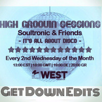 High Groovin Sessions 09 with Get Down Edits by Soultronic