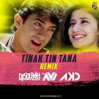 Tinak Tin Tana (Remix) - Dj Sourabh Kewat x Dj Avi x DJ AKD by Downloads4Djs