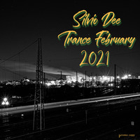 SilvioDee - Trance February 2021 by Kaossfreak & Friends