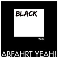 Session 023 :: Black Box by Abfahrt Yeah!