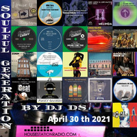 SOULFUL GENERATION BY DJ DS(FRANCE) HOUSESTATION RADIO APRIL 30TH 2021 by DJ DS (SOULFUL GENERATION OWNER)