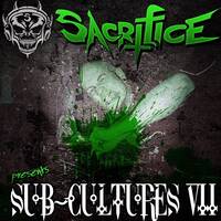 SUB-CULTURES 7 Mixed by Sacrifice by DJ Sacrifice