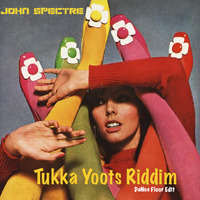 John Spectre -Tukka Yoots Riddim (DaNce Floor Edit) by John Spectre