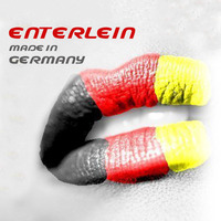 Enterlein aka Mike Dee Lite - Made in Germany by ENTERLEIN aka mike dee lite