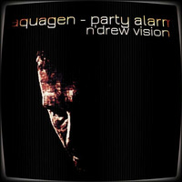 aquagen - party alarm (n`drew nightvision) by n`drew