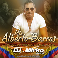 Mix Alberto Barros - Salsa &amp; Cumbia by Dj Mirko