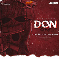 Daddy Yankee -Don Don (remix) - DJ AD Reloaded X Axonn by MumbaiRemix India™