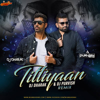 Titliaan (Remix) - DJ Dharak X DJ Purvish by MumbaiRemix India™