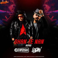 Dhan Te Nan (Remix) - DJ Harsh Bhutani x Logan by MumbaiRemix India™