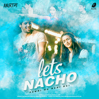 Lets Nacho - Pawri Ho Rahi Hai (Remix) - DJ Anurag by AIDD