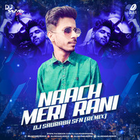 Naach Meri Rani (Remix) - DJ Saurabh SFN by AIDD