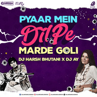 Pyar Me Dil Pe (Remix) - DJ Harsh Bhutani &amp; DJ AY by AIDD