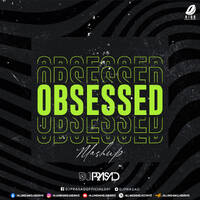 Obsessed (Mashup) - DJ Prasad by All Indian DJs Drive