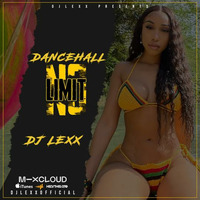 DJ LEXX - DANCEHALL NO LIMIT by Djlexxofficial
