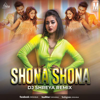 Shona Shona (Remix) - DJ Shreya by MP3Virus Official