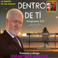 DENTRO DE TI Programa 327 - Canciones con nombre de mujer by Carrasco Media