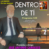 DENTRO DE Ti Programa 328 - Canciones con nombre de mujer 2 by Carrasco Media
