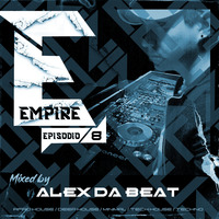 Alex Da Beat - EMPIRE 8 | Afro House / Tech House by Alex Da Beat