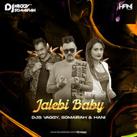 Jalebi Baby (Tesher) - DJs Vaggy, Somairah &amp; Hani MashUp by DJ Vaggy