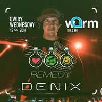 Denix - Remedy 18 @ Warm FM by Denix
