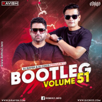 Bootleg Vol. 51 - DJ Ravish &amp; DJ Chico