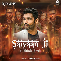 Saiyaan Ji (Bouncy Mix) - DJ Dharak by ReMixZ.info