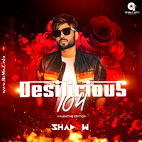 Desilicious 104 (Valentine Edition) - DJ Shadow Dubai