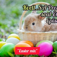 Kvell_SA Presents Soul Expetia Episode17 (Easter mix) by kvell_SA