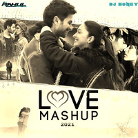 R 2 H LOVE MASHUP 2021- DJ RAHUL X DJ HONEY by DJ RAHUL CHAKRAWARTI
