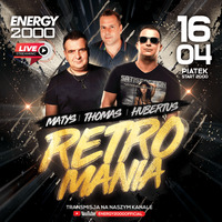 Energy 2000 (Katowice) - RETROMANIA LIVE ★ Matys Thomas Hubertus [YT LIVE] (16.04.2021) up by PRAWY by Mr Right