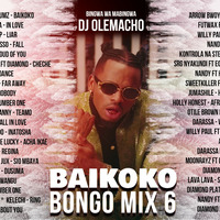 Dj Olemacho - Baikoko Bongo Mix 6 2021 by DJ OLEMACHO #BwM