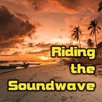 Riding The Soundwave 73 - Endless Possibilities by Chris Lyons DJ