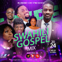 Swahili Gospel mix 2024 Dj mbu by djmbu.com