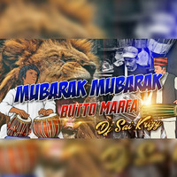 Mubarak Mubarak Butto Marfa Remix By Dj Sai KrizY by MUSIC