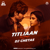 Titliaan (Remix) - DJ Chetas by INDIAN DJS MUSIC - 'IDM'™