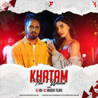 Khatam Hue Waande (Remix) DJ AK &amp; DJ Akash Tejas by Remixfun.in